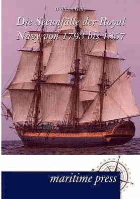 William O S Gilly - Seeunfälle der Royal Navy von 1793 bis 1857, Häftad. Tillgänglighet: Lägg i varukorg