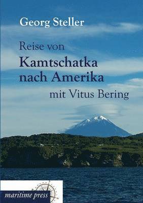 Georg Steller - Reise von Kamtschatka nach Amerika mit Vitus Bering, Häftad