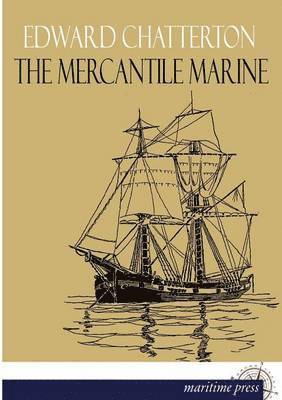 Edward K Chatterton - Mercantile Marine, Häftad