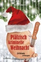 Harald Schneider, Brigitte Lamberts, Kerstin Lange, Brigitte Vollenberg, Petra Scheuermann, Ingrid Reidel, Markus Guthmann, Rita Hausen, Michael Bauer, Wolfgang Burger, Heidi Moor-Blank, Hilde Artmeier, Lilo Beil, Barbara Steuten, Kirsten Sawatzki, Ursula Schmid-Spreer, Claudia Schmid, Regina Schleheck, Kerstin Lange - Pfälzisch kriminelle Weihnacht, Häftad. Tillgänglighet: Lägg i varukorg