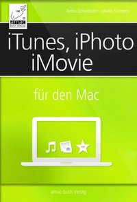 iTunes, iPhoto, iMovie für den Mac