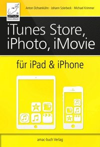 iTunes, iPhoto, iMovie für iPad und iPhone