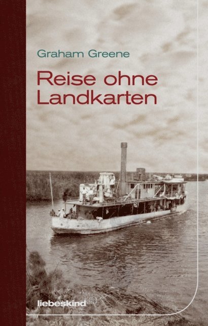 Graham Greene - Reise ohne Landkarten, E-bok