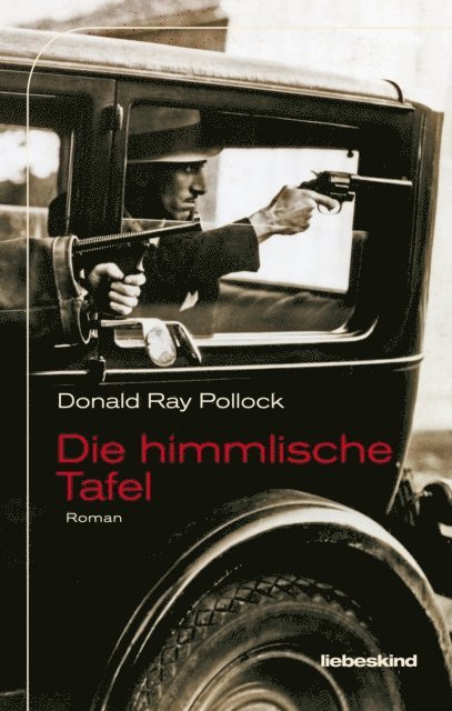 Donald Ray Pollock - Die himmlische Tafel, E-bok