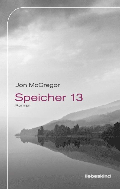 Jon McGregor - Speicher 13, E-bok