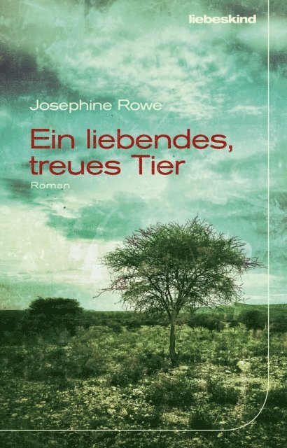 Josephine Rowe - Ein liebendes, treues Tier, E-bok