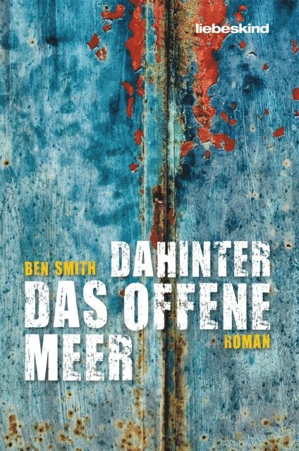 Ben Smith - Dahinter das offene Meer, E-bok