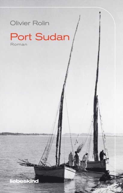 Olivier Rolin - Port Sudan, E-bok