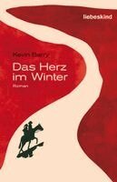 Kevin Barry - Das Herz im Winter, Inbunden