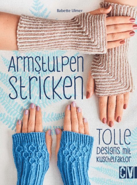 Babette Ulmer - Armstulpen stricken, E-bok