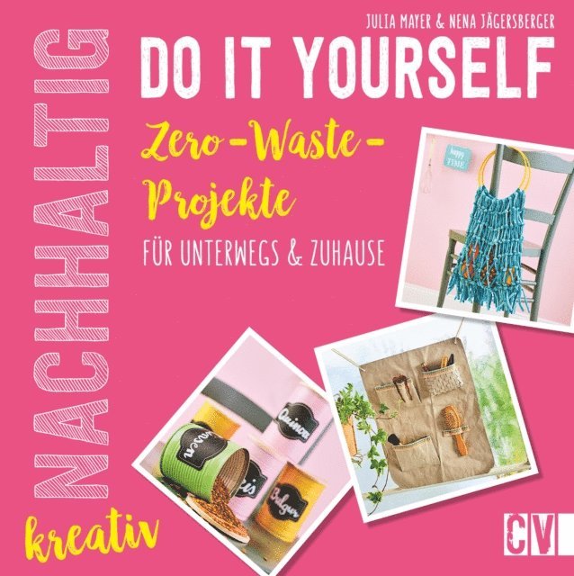 Nena Jagersberger, Julia Mayer - Nachhaltig kreativ Do it yourself, E-bok