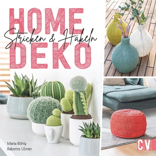 Maria Bohly, Babette Ulmer - Home-Deko stricken & häkeln. Stylische Wohn-Accessoires selbst gestalten., E-bok