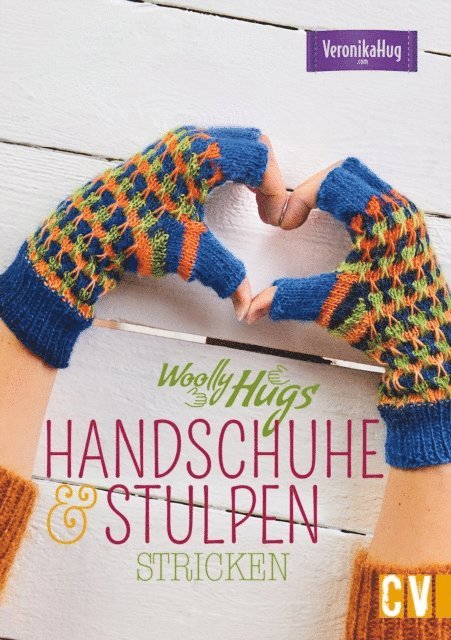 Veronika Hug - Woolly Hugs Handschuhe & Stulpen stricken, E-bok
