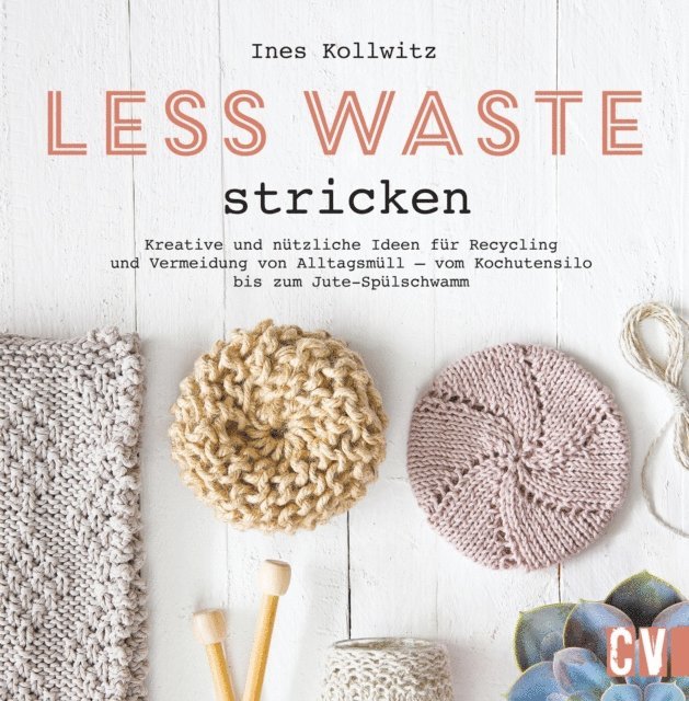 Ines Kollwitz - Less Waste stricken, E-bok