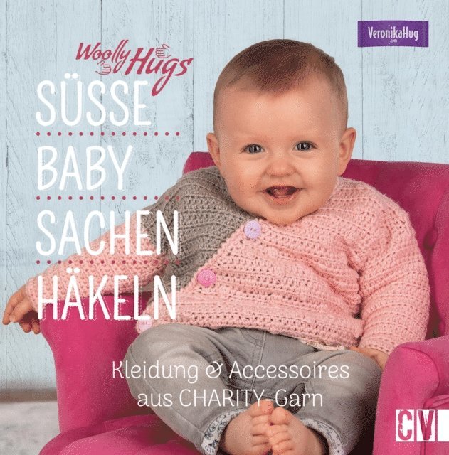 Veronika Hug - Woolly Hugs Süße Baby-Sachen häkeln, E-bok