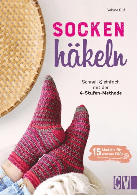 Sabine Ruf - Socken häkeln - Schnell und einfach mit der 4-Stufenmethode, E-bok