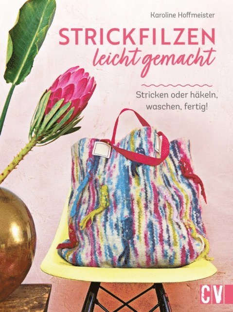 Karoline Hoffmeister - Strickfilzen leicht gemacht, E-bok