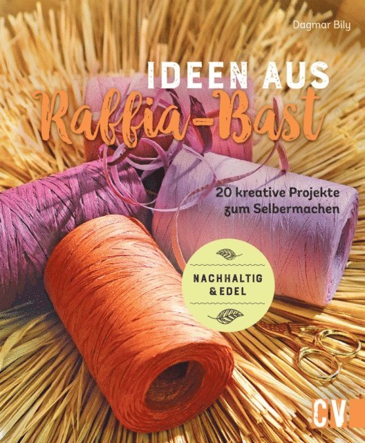 Dagmar Bily - Ideen aus Raffia-Bast, E-bok