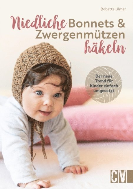 Babette Ulmer - Niedliche Bonnets und Zwergenmützen häkeln, E-bok