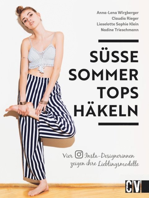 Nadine Trieschmann, Claudia Rieger, Anna-Lena Wirzberger, Lieselotte Sophie Klein - Süße Sommer-Tops häkeln, E-bok