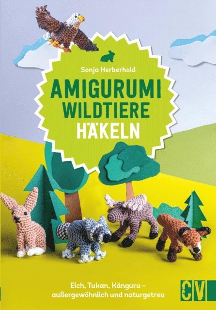 Sonja Herberhold - Amigurumi Wildtiere häkeln, E-bok