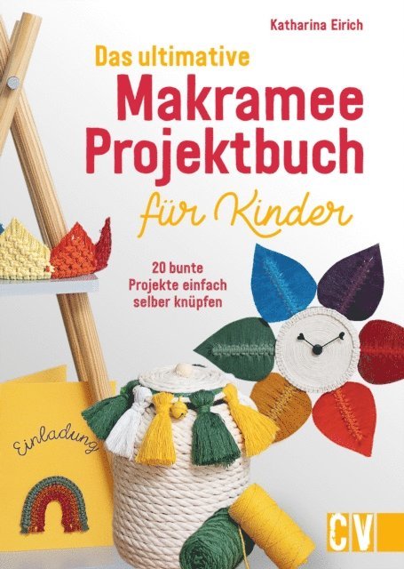 Das ultimative Makramee-Projektbuch für Kinder