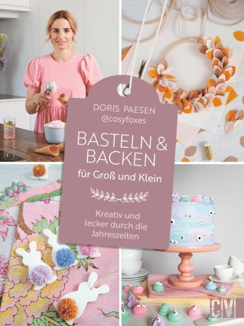Doris Paesen - Basteln und Backen für Groß und Klein, E-bok