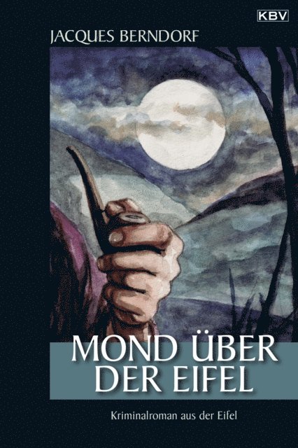Jacques Berndorf - Mond über der Eifel, E-bok