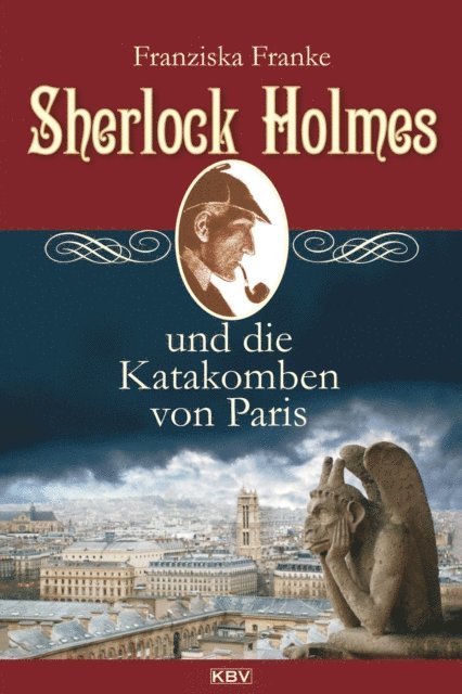 Franziska Franke - Sherlock Holmes und die Katakomben von Paris, E-bok