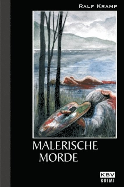 Ralf Kramp - Malerische Morde, E-bok