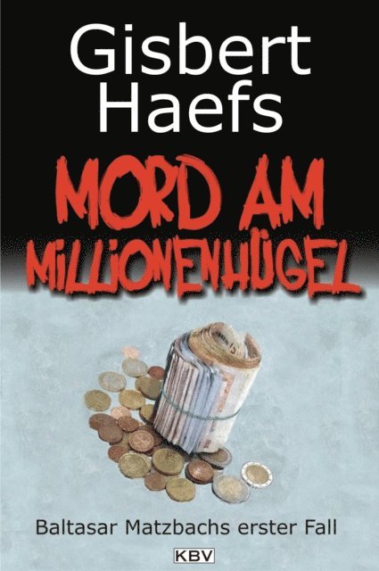 Gisbert Haefs - Mord am Millionenhügel, E-bok