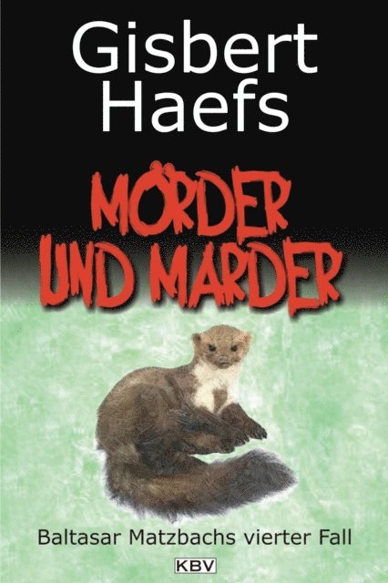 Gisbert Haefs - Mörder und Marder, E-bok