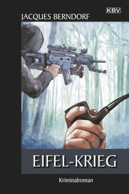 Jacques Berndorf - Eifel-Krieg, E-bok