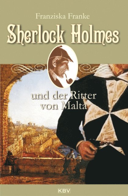 Franziska Franke - Sherlock Holmes und der Ritter von Malta, E-bok
