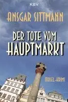 Ansgar Sittmann - Der Tote vom Hauptmarkt, Häftad. Tillgänglighet: Lägg i varukorg