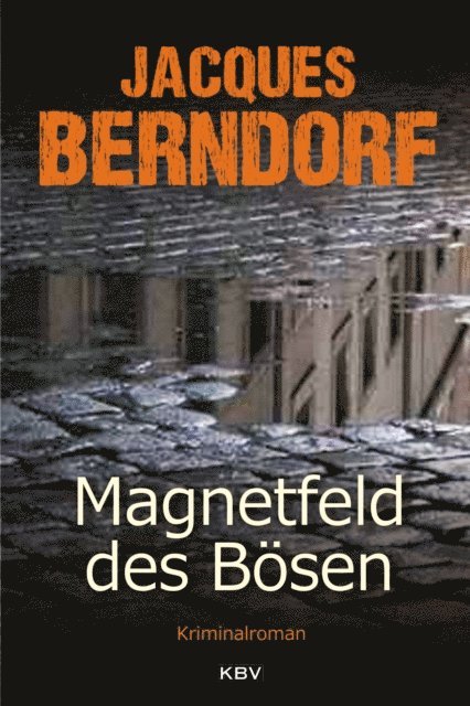 Jacques Berndorf - Magnetfeld des Bösen, E-bok