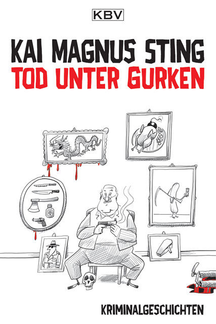 Kai Magnus Sting - Tod unter Gurken, E-bok