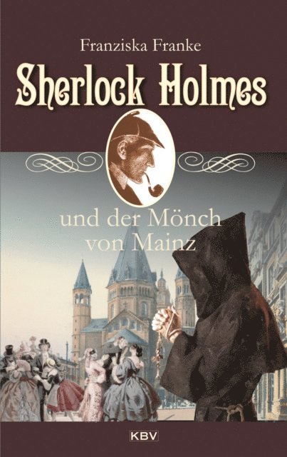 Franziska Franke - Sherlock Holmes und der Mönch von Mainz, E-bok