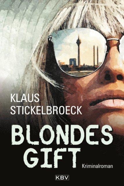 Klaus Stickelbroeck - Blondes Gift, E-bok