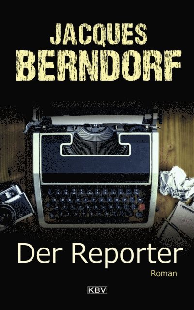 Jacques Berndorf - Der Reporter, E-bok