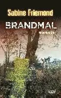 Sabine Friemond - Brandmal, Häftad. Tillgänglighet: Lägg i varukorg