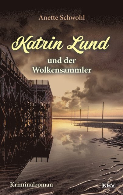 Anette Schwohl - Katrin Lund und der Wolkensammler, E-bok