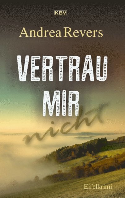 Andrea Revers - Vertrau mir nicht, E-bok