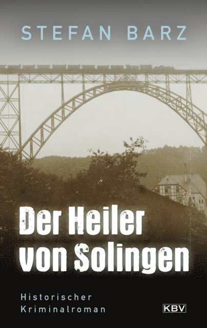 Stefan Barz - Der Heiler von Solingen, E-bok