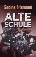 Sabine Friemond - Alte Schule, Häftad. Tillgänglighet: Lägg i varukorg