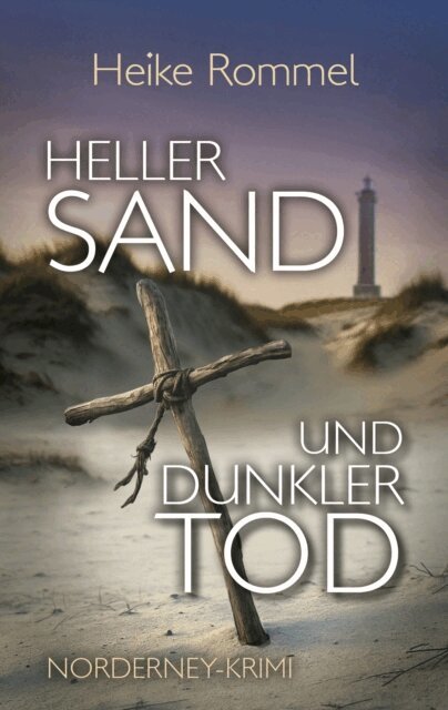 Heike Rommel - Heller Sand und dunkler Tod, E-bok