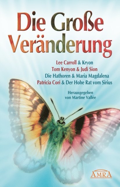 Patricia Cori, Judi Sion, Tom Kenyon, Lee Carroll, Martine Vallee - Die Große Veränderung, E-bok