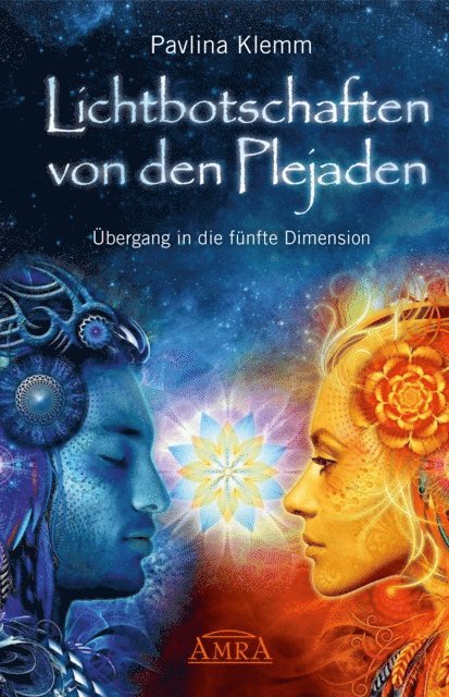Pavlina Klemm - Lichtbotschaften von den Plejaden Band 1: Übergang in die fünfte Dimension [von der SPIEGEL-Bestseller-Autorin], E-bok