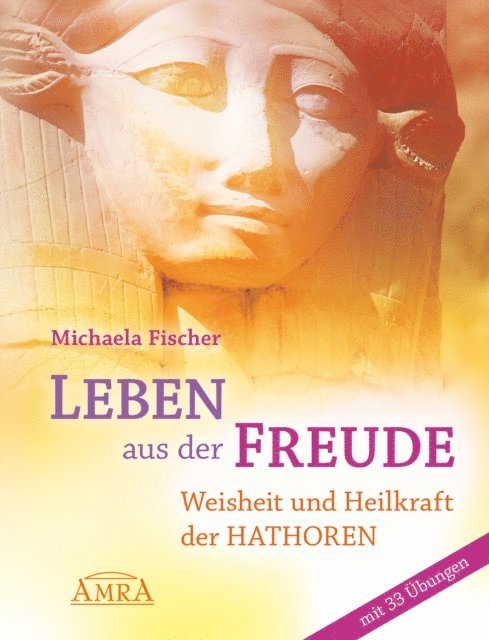 Michaela Fischer - Leben aus der Freude, E-bok