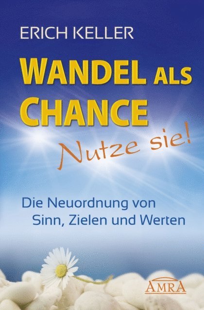 Erich Keller - Wandel als Chance - Nutze sie!, E-bok